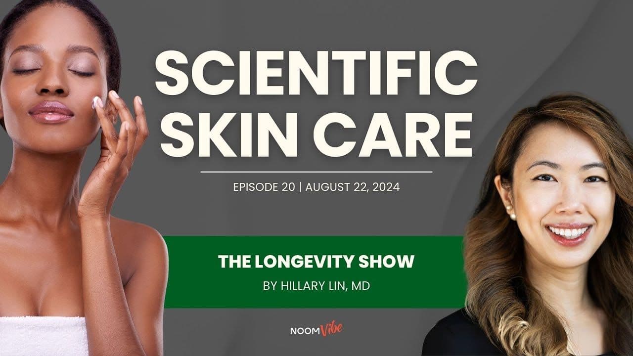 Dr. Hillary Lin video: Scientific Skin Care