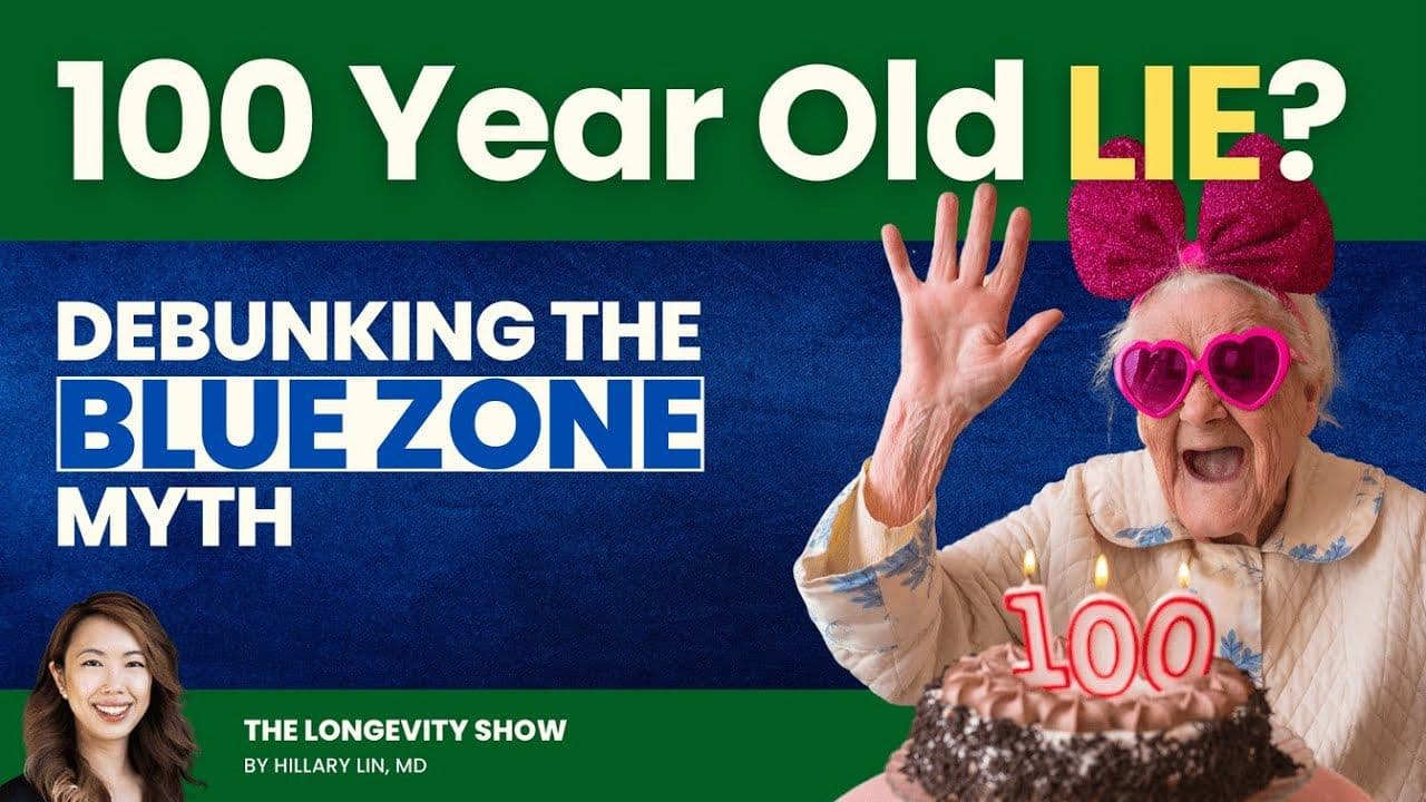 Dr. Hillary Lin video: Blue Zones Debunked