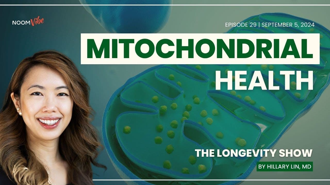Dr. Hillary Lin video: Mitochondrial Health
